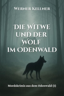 Die Witwe und der Wolf im Odenwald
