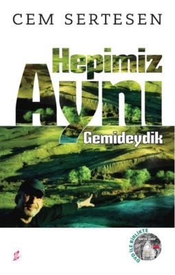 Hepimiz aynı gemideydik