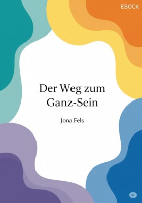 Der Weg zum Ganz-Sein