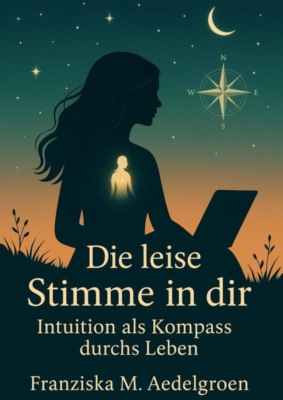 Die leise Stimme in dir
