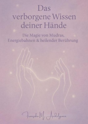 Das verborgene Wissen deiner Hände