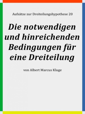 Die notwendigen und hinreichenden Bedingungen für eine Dreiteilung