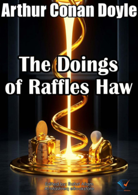 The Doings of Raffles Haw