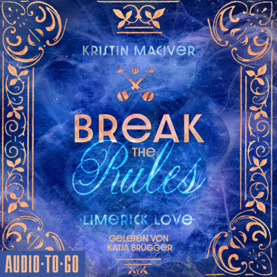 Break The Rules - Limerick Love, Band 1 (ungekürzt)