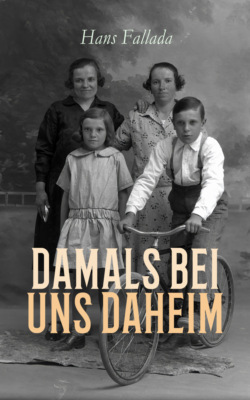 Damals bei uns daheim