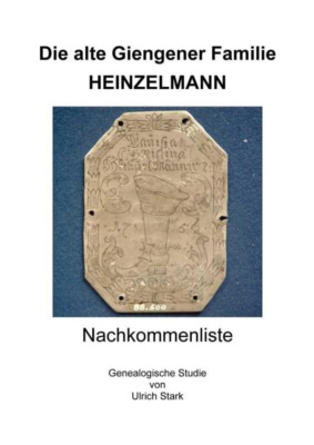 Die alte Giengener Familie HEINZELMANN
