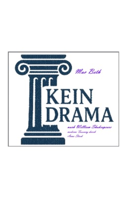 Mac Beth - Kein Drama von William Shakespeare