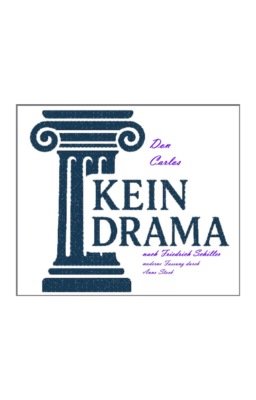 Don Carlos - Kein Drama von Friedrich Schiller