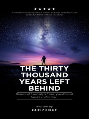 The Thirty Thousand Years Left Behind