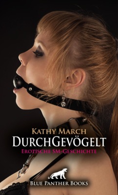 DurchGevögelt | Erotische SM-Geschichte