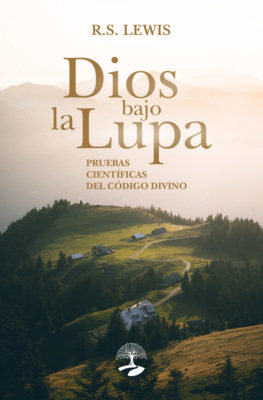 Dios bajo la lupa: pruebas científicas del código divino