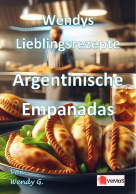 Wendys Lieblingsrezepte - Argentinische Empanadas