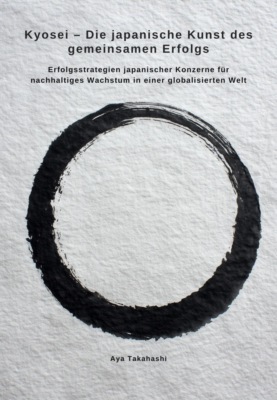 Kyosei – Die japanische Kunst des gemeinsamen Erfolgs