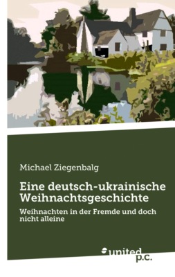 Eine deutsch-ukrainische Weihnachtsgeschichte