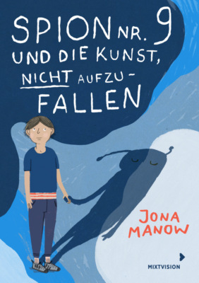 Spion Nr. 9 und die Kunst, nicht aufzufallen