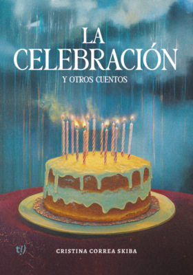 La celebración y otros cuentos