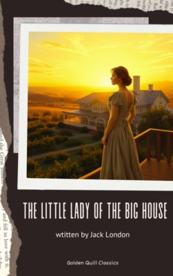 The Little Lady of the Big House