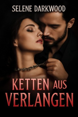 Ketten aus Verlangen