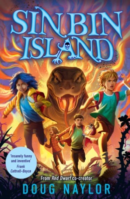Sin Bin Island - the unmissable brand-new adventure from RED DWARF co-creator and SUNDAY TIMES bestselling Doug Naylor