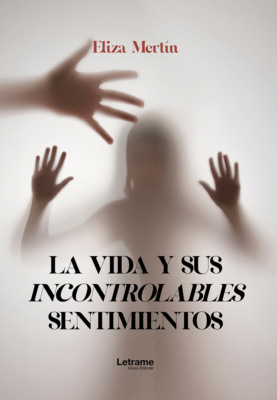 La vida y sus incontrolables sentimientos