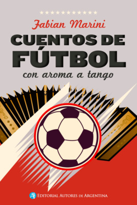 Cuentos de fútbol con aroma a tango