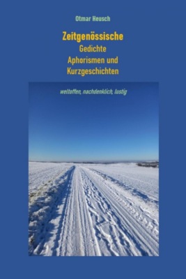 Gedichte, Aphorismen und Kurzgeschichten