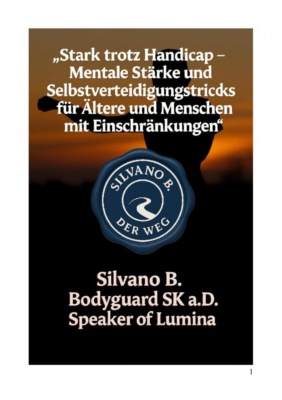 "Stark trotz Handicap - Mentale Stärke und Selbstverteidigungstricks für Ältere und Menschen mit Einschränkungen"