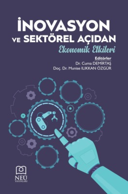 İNOVASYON VE SEKTÖREL AÇIDAN EKONOMİK ETKİLERİ