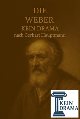 Die Weber - Kein Drama nach Gerhart Hauptmann
