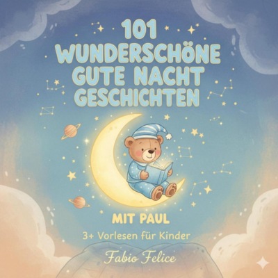 101 Wunderschöne Gutenachtgeschichten mit Paul als Hauptfigur