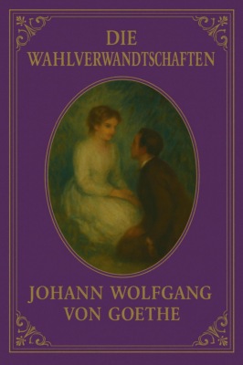 Die Wahlverwandtschaften