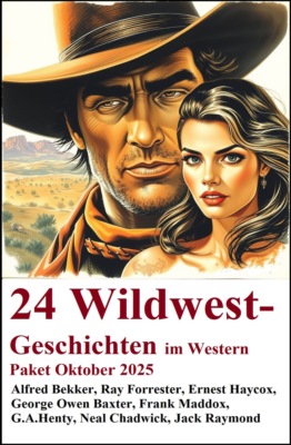 24 Wildwest-Geschichten im Western Paket Oktober 2025