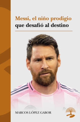 Messi, el niño prodigio que desafió al destino