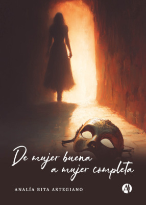 De mujer buena a mujer completa