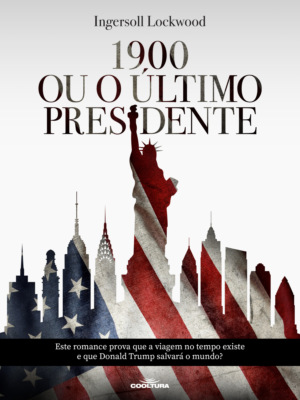 1900 Ou o último presidente