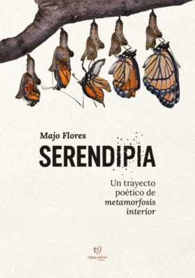 Serendipia. Un trayecto poético de metamorfosis interior