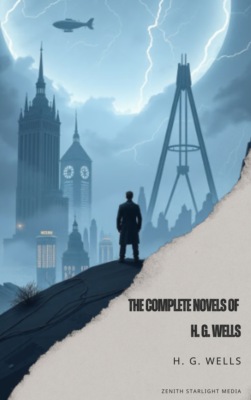 The Complete Novels of H. G. Wells