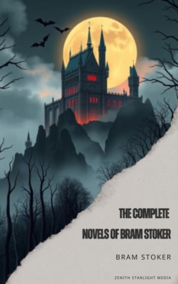 Bram Stoker The Complete Novels