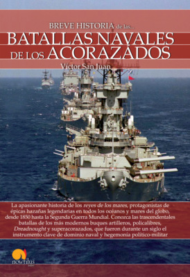 Breve historia de las batallas navales de los acorazados