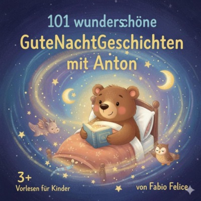 Anton & 101 Wunderschöne Kinder Gutenachtgeschichten mit Anton als Hauptfigur.