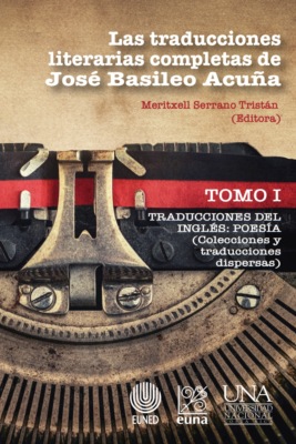 Las traducciones literarias completas de José Basileo Acuña. Tomo I