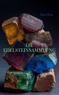 Die Edelsteinsammlung