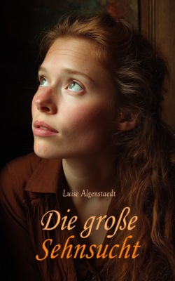 Die große Sehnsucht