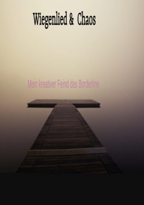 Wiegenlied & Chaos