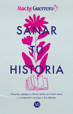 Sanar tu historia
