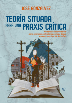Teoría situada para una praxis crítica