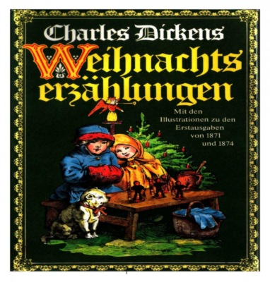 Charles Dickens. Weihnachtserzählungen. Seine Weihnachtsgeschichten gehören längst zu klassischen, zum unverzichtbaren Bestand.
