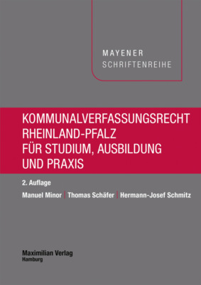 Kommunalverfassungsrecht Rheinland-Pfalz für Studium, Ausbildung und Praxis