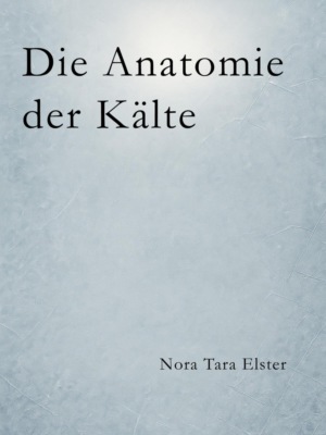Die Anatomie der Kälte