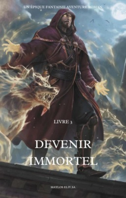 Devenir immortel:Un Épique Fantaisie Aventure Roman(Livre 3)